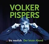 Volker Pispers CD ...Bis Neulich-Der Letzte Abend