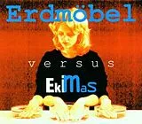 Erdmöbel Versus Ekimas CD Versus Ekimas (Alternative Versions)