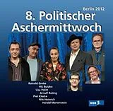 Piet/Grebe,Rainald/R VA/Klocke CD 8.Politischer Aschermittwoch: Berlin 2012