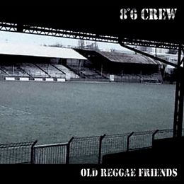 8°6 Crew CD Old Reggae Friends