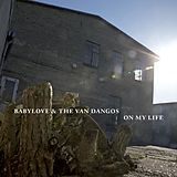 Babylove & The Van Dangos Vinyl On My Life