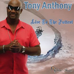 Tony Anthony CD Live To The Fullest