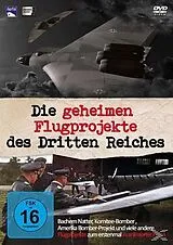 Die geheimen Flugprojekte des Dritten Reiches DVD