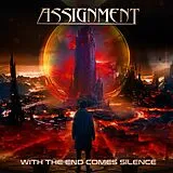 Assignment CD With The End Comes Silence (digipak)