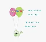Matthias Schriefl CD Brazilian Motions