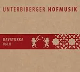 Unterbiberger Hofmusik CD Bavaturka Vol. Ii