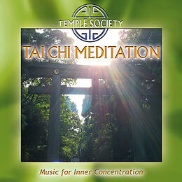 Temple Society CD Tai Chi Meditation - Music For Inner Concentration