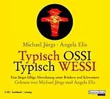Audio CD (CD/SACD) Typisch Ossi - Typisch Wessi von Michael Jürgs, Angela Elis