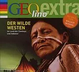 Audio CD (CD/SACD) Der Wilde Westen - Im Land der Cowboys und Indianer von Martin Nusch