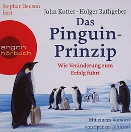 Audio CD (CD/SACD) Das Pinguin-Prinzip von John Kotter, Holger Rathgeber