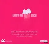Audio CD (CD/SACD) Lust an sich - Die Geschichte der Onanie von 