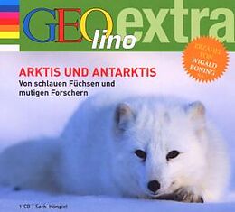 Audio CD (CD/SACD) Arktis und Antarktis. Von schlauen Füchsen und mutigen Forschern von Martin Nusch