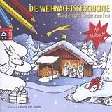 Audio CD (CD/SACD) Die Weihnachtsgeschichte - Märchen und Lieder zum Fest von Christian Morgenstern, Theodor Storm, Hans Christian Andersen