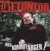 Betontod CD Hier Kommt Ärger