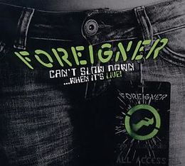Foreigner CD Can't Slow Down - When It's Live