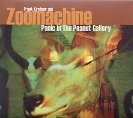 Frank And Zoomachine Kirchner CD Panic In The Peanut Gallery