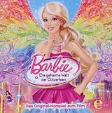 Barbie CD Die Geheime Welt Der Glitzerfeen Hörspie