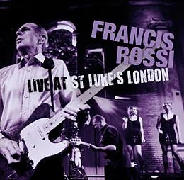 Francis Rossi CD Live At St. Luke's London