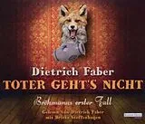 Audio CD (CD/SACD) Toter geht´s nicht - von Dietrich Faber