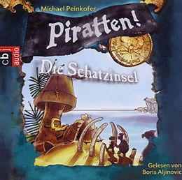 Audio CD (CD/SACD) Piratten! Die Schatzinsel von Michael Peinkofer