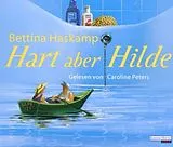 Audio CD (CD/SACD) Hart aber Hilde von Bettina Haskamp