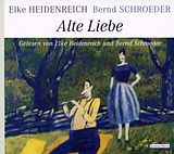 Audio CD (CD/SACD) Alte Liebe von Elke Heidenreich, Bernd Schroeder