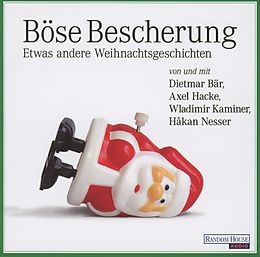 Audio CD (CD/SACD) Böse Bescherung  etwas andere Weihnachtsgeschichten von Wladimir Kaminer, Axel Hacke, Håkan Nesser