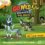 Go Wild!-Mission Wildnis CD Go Wild! - Mission Wildnis (11) Der Kleine Heuler