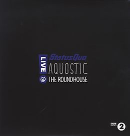 Status Quo Vinyl Aquostic! Live At The Roundhouse