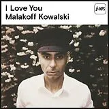 Malakoff Kowalski Vinyl I Love You