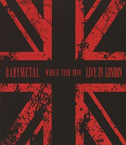 Live In London: Babymetal World Tour 2014 Blu-ray