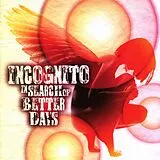 Incognito CD In Search Of Better Days