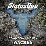 Status Quo CD Down Down & Dirty At Wacken