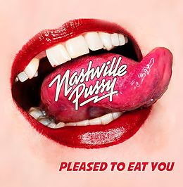 Nashville Pussy CD Pleased To Eat You