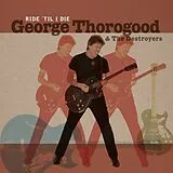 Thorogood,George&The Destroyers Vinyl Ride 'til I Die