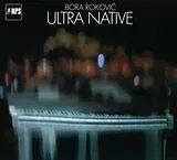 Bora Rokovic CD Ultra Native (cd Digipak)