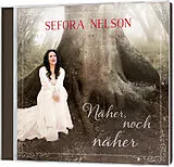 Sefora Nelson CD Näher,Noch Näher