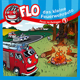 Flo - Das kleine Feuerwehrauto CD Feuer Im Zeltlager
