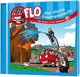 Flo - das kleine Feuerwehrauto CD Der Schatz In Der Scheune