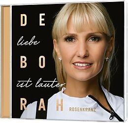 Déborah Rosenkranz CD Liebe Ist Lauter