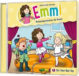 Emmi - Mutmachgeschichten für CD Der Oma-Opa-Tag