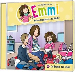 Emmi - Mutmachgeschichten für CD Ein Bruder Für Emmi