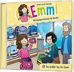 Emmi-Mutmachgeschichten für Ki CD Ein Großer Tag Für Emmi