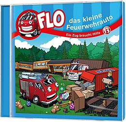 Flo - das kleine Feuerwehrauto CD Ein Zug Braucht Hilfe