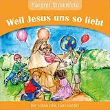Margret Birkenfeld CD Weil Jesus Uns So Liebt