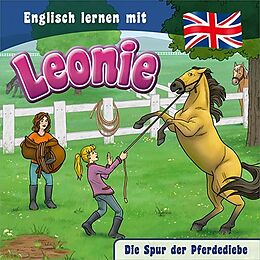 Englisch lernen mit Leonie (2) CD Die Spur Der Pferdediebe