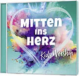 Kids Worship CD Mitten Ins Herz
