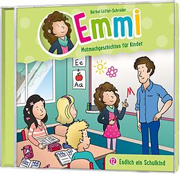 Emmi - Mutmachgeschichten für CD Endlich Ein Schulkind