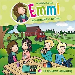 Emmi - Mutmachgeschichten für CD Ein Besonderer Schulausflug