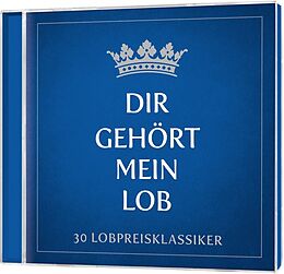 Various CD Dir Gehört Mein Lob
